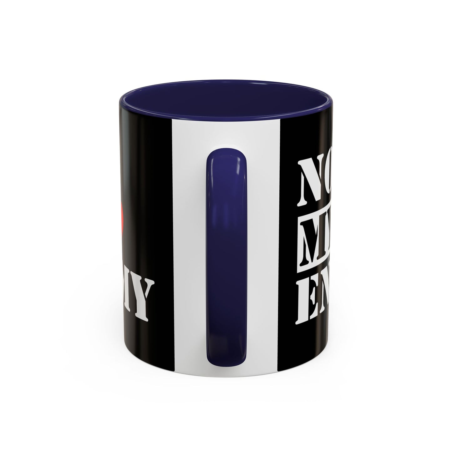 #NotMyEnemy - 'Don't be a Mug' (11, 15oz) - Black