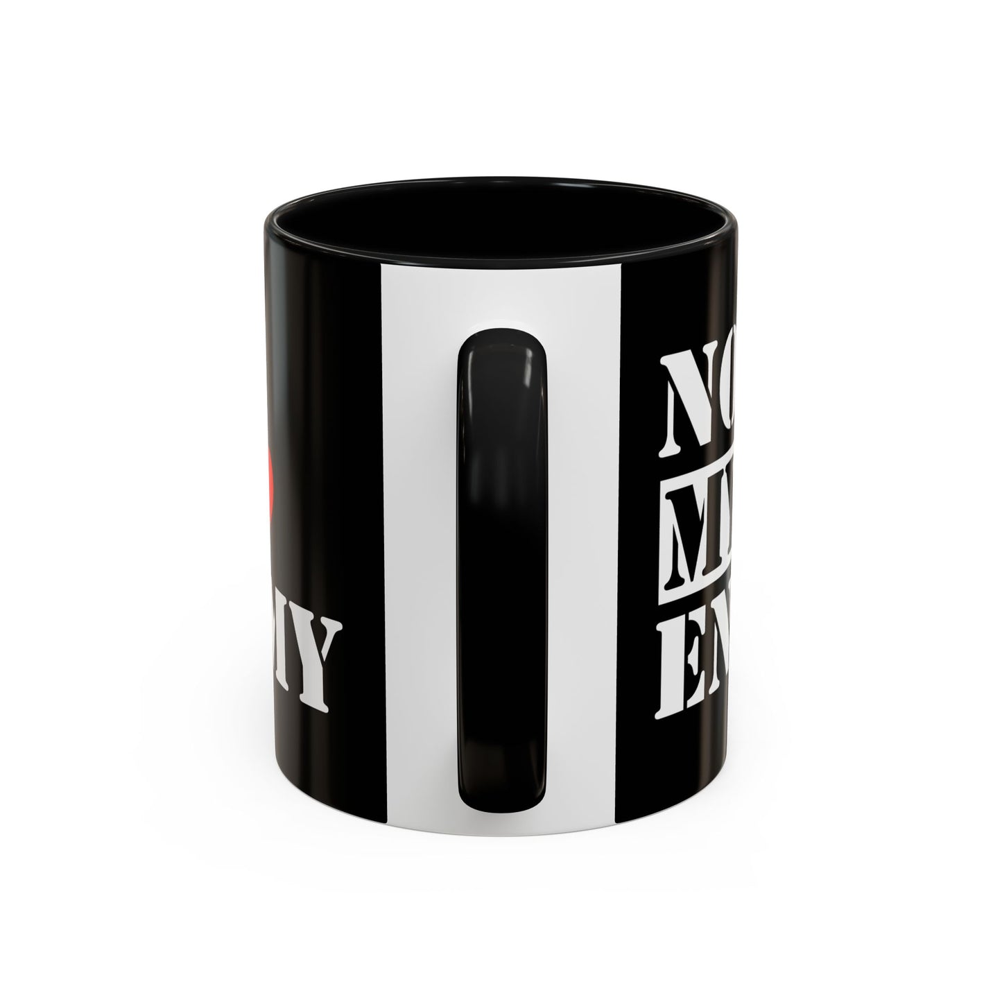 #NotMyEnemy - 'Don't be a Mug' (11, 15oz) - Black