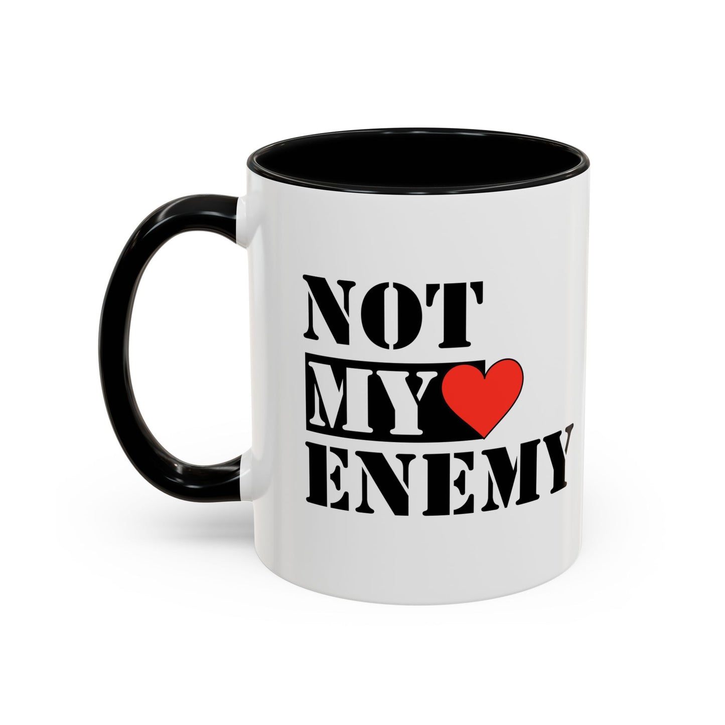 #NotMyEnemy - 'Don't be a Mug' (11, 15oz)