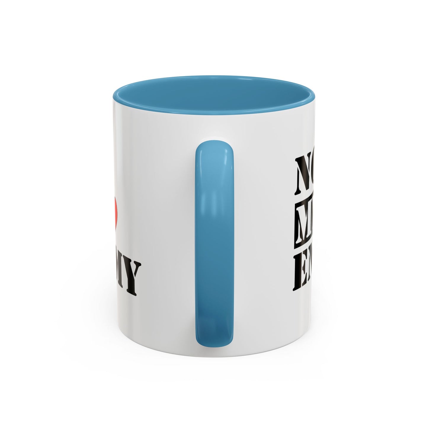 #NotMyEnemy - 'Don't be a Mug' (11, 15oz)
