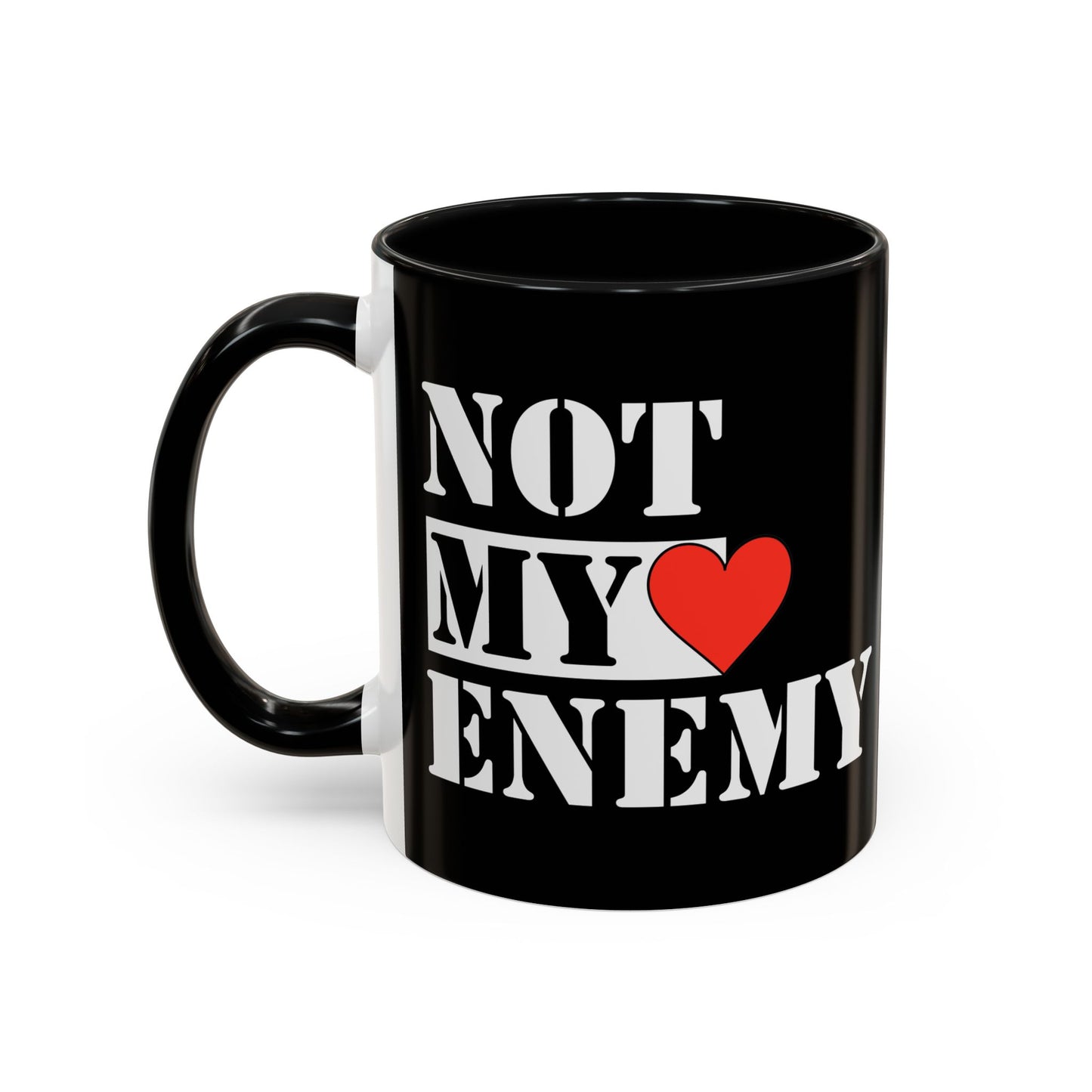 #NotMyEnemy - 'Don't be a Mug' (11, 15oz) - Black