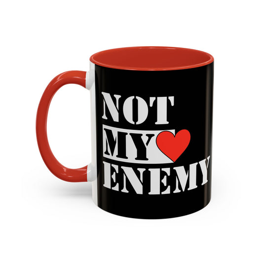 #NotMyEnemy - 'Don't be a Mug' (11, 15oz) - Black