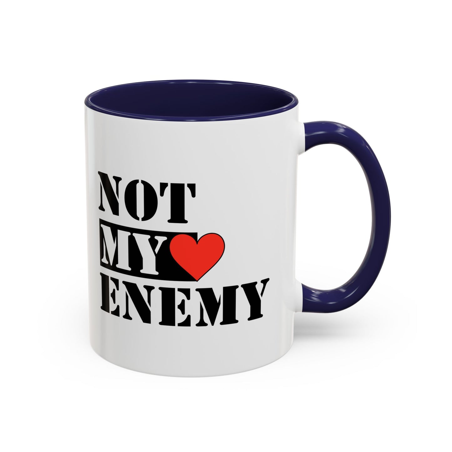 #NotMyEnemy - 'Don't be a Mug' (11, 15oz)
