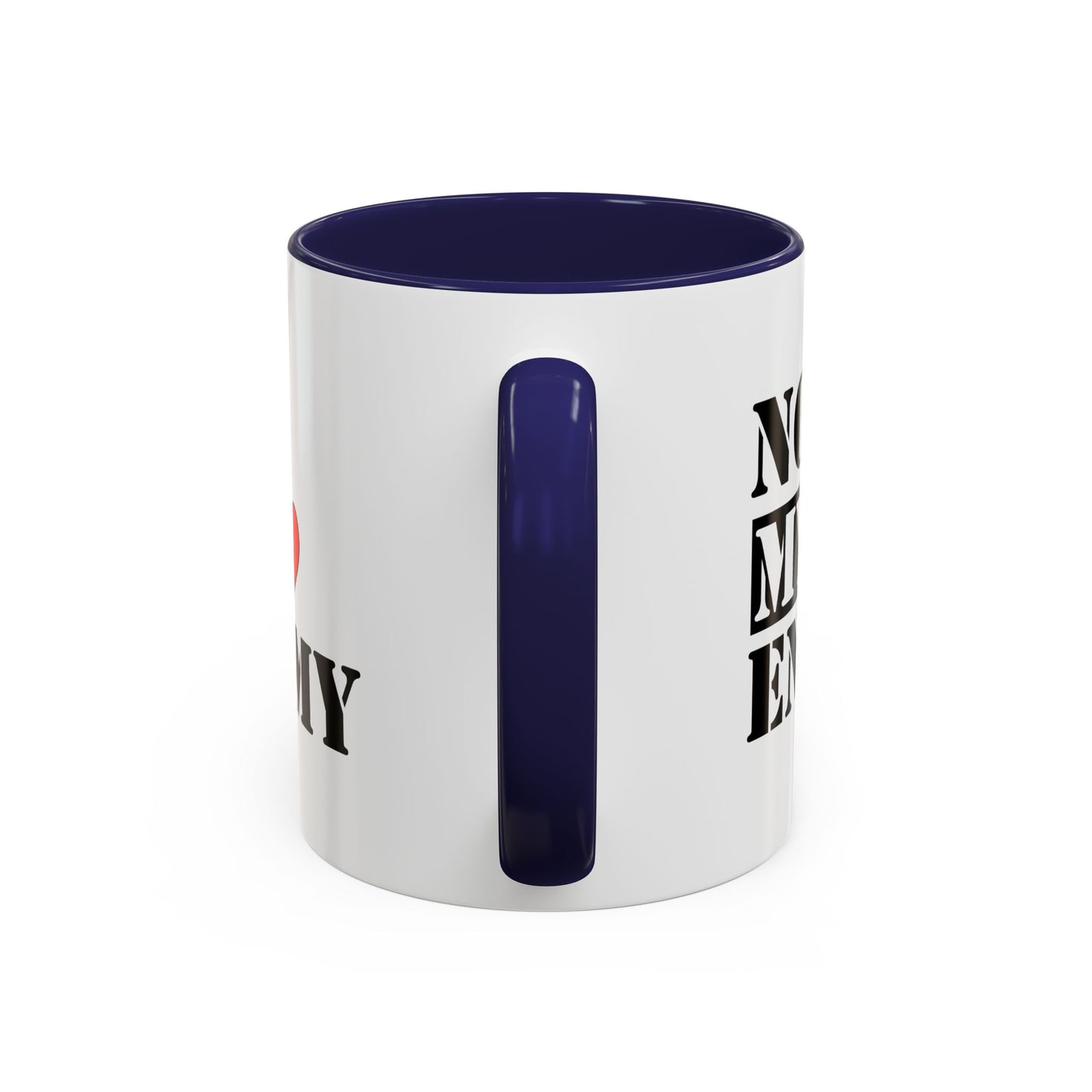 #NotMyEnemy - 'Don't be a Mug' (11, 15oz)