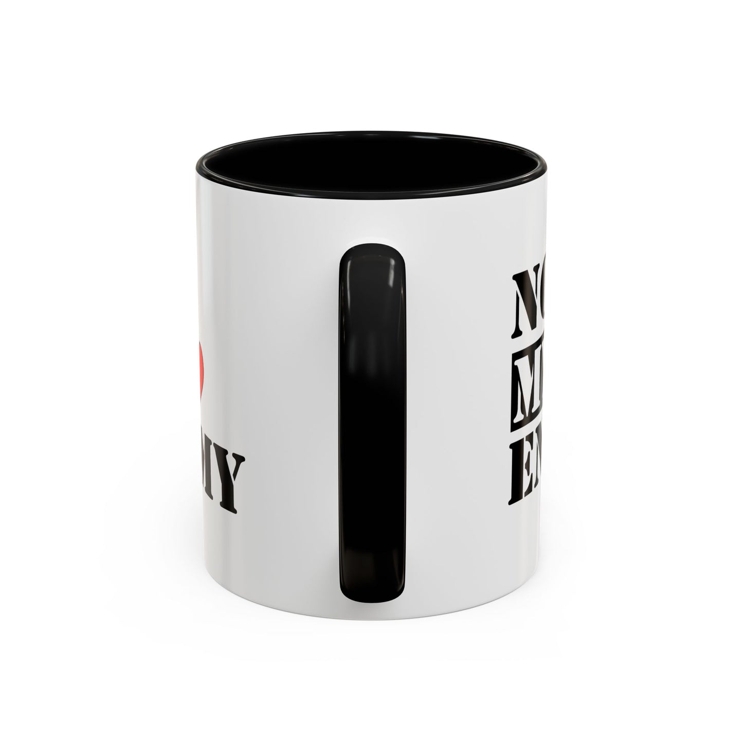 #NotMyEnemy - 'Don't be a Mug' (11, 15oz)