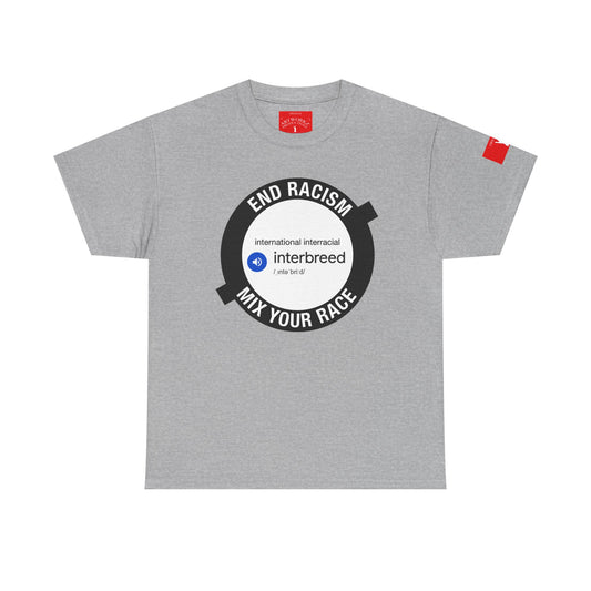 'End Racism. Interbreed.' t-shirt by Grey Dorian