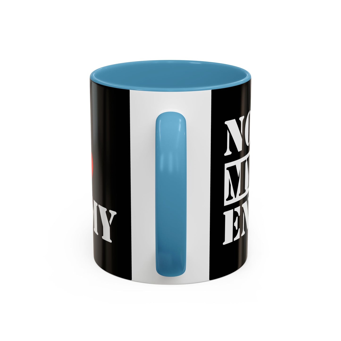 #NotMyEnemy - 'Don't be a Mug' (11, 15oz) - Black
